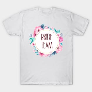 Bride team T-Shirt